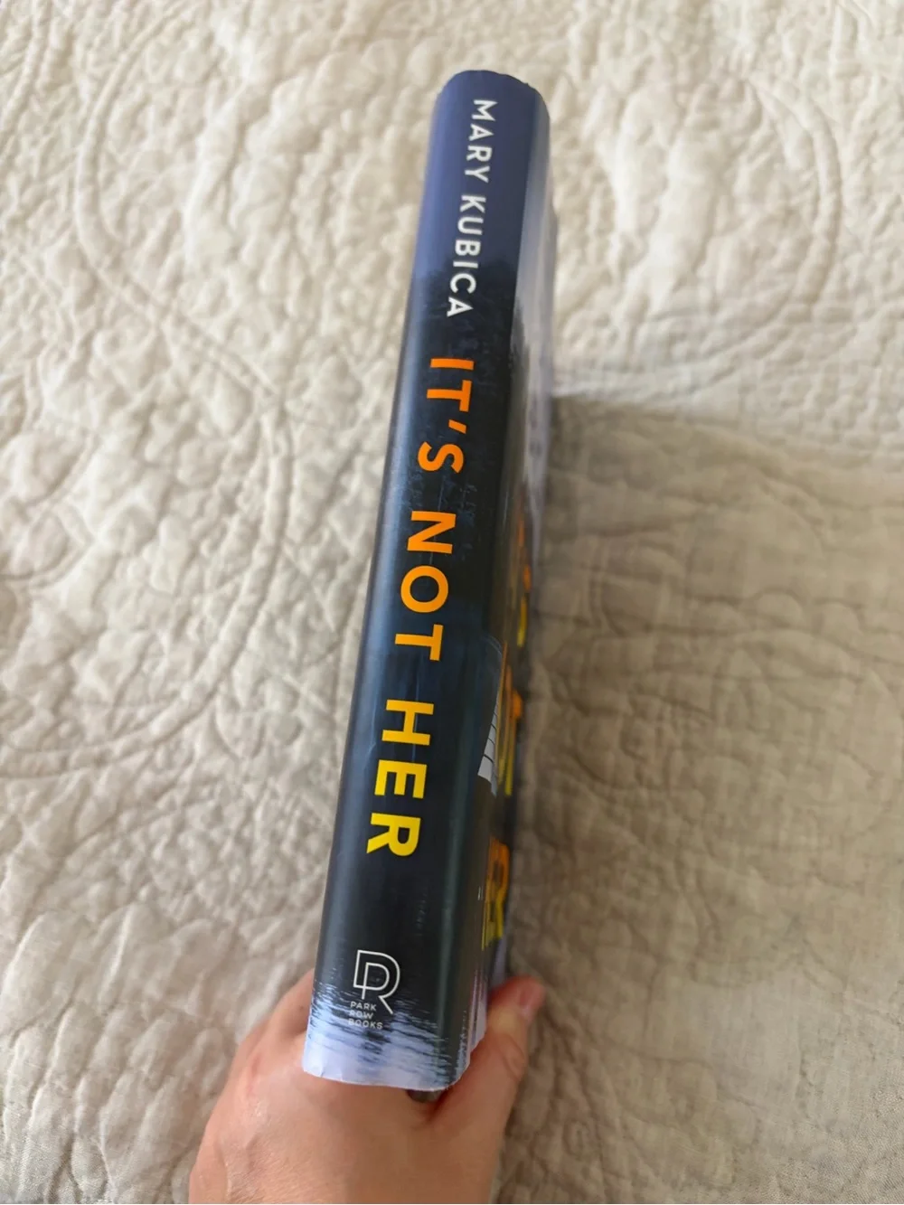 It's Not Her by Mary Kubica Twisty Thriller Hardcover Book